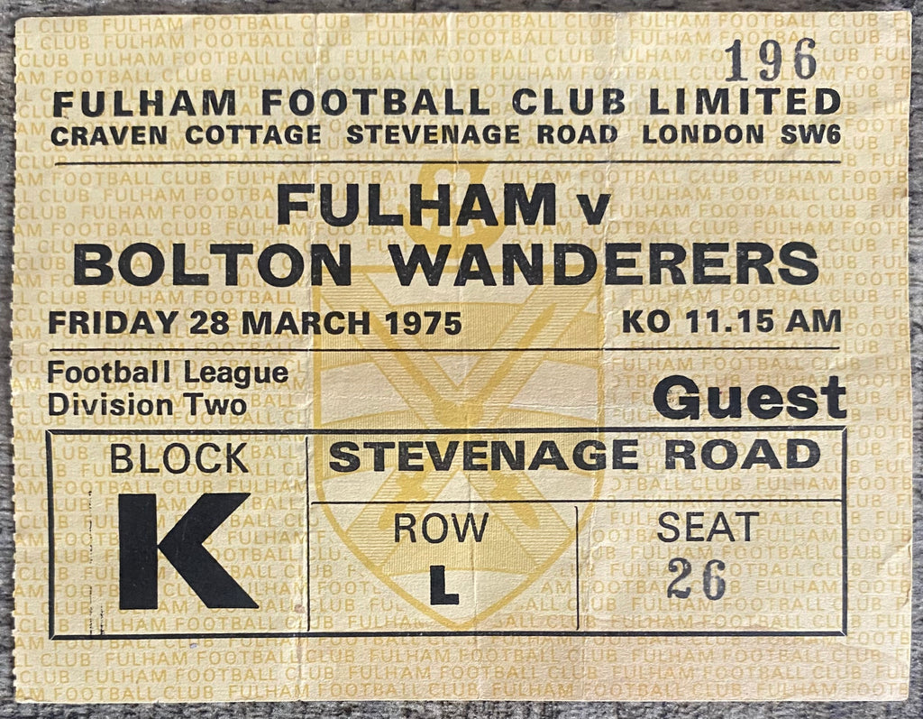 1974/75 ORIGINAL DIVISION 2 TICKET FULHAM V BOLTON WANDERERS