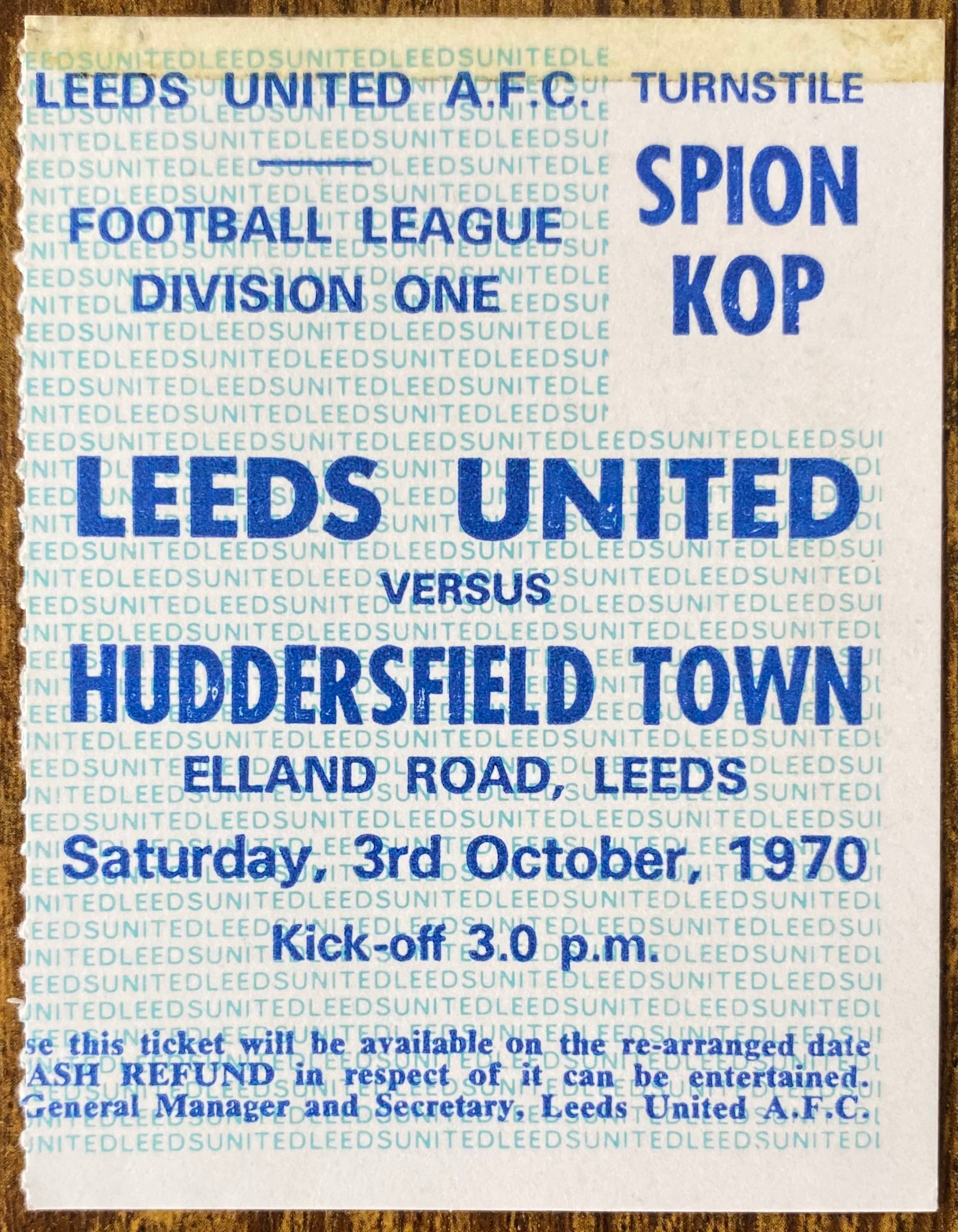1970/71 ORIGINAL DIVISION ONE TICKET LEEDS UNITED V HUDDERSFIELD TOWN