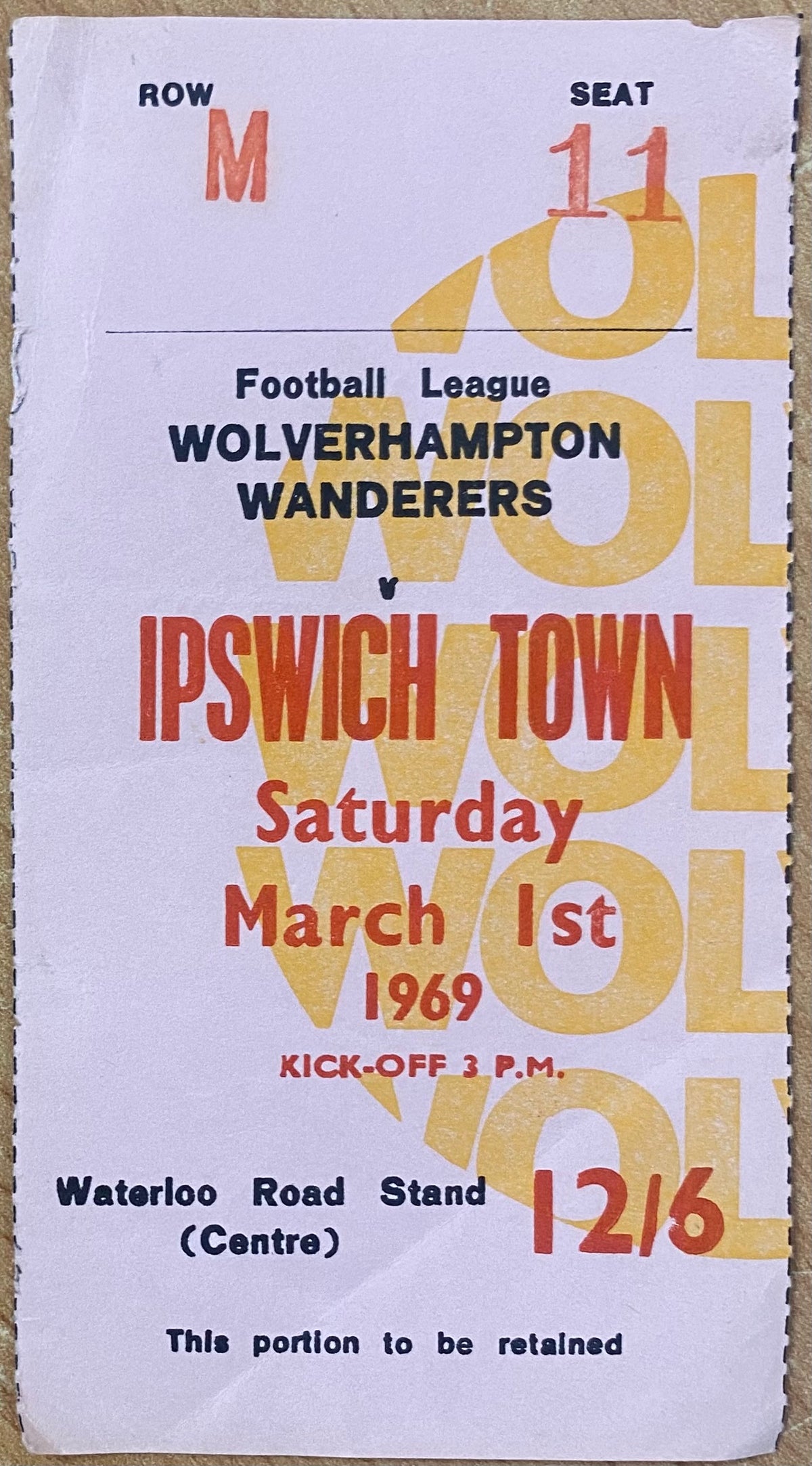 1968/69 ORIGINAL DIVISION ONE TICKET WOLVERHAMPTON WANDERERS V IPSWICH TOWN