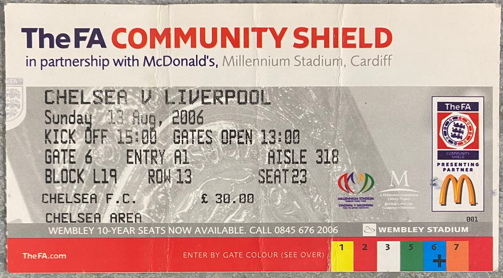 2006 ORIGINAL FA COMMUNITY SHIELD TICKET CHELSEA V LIVERPOOL @CARDIFF