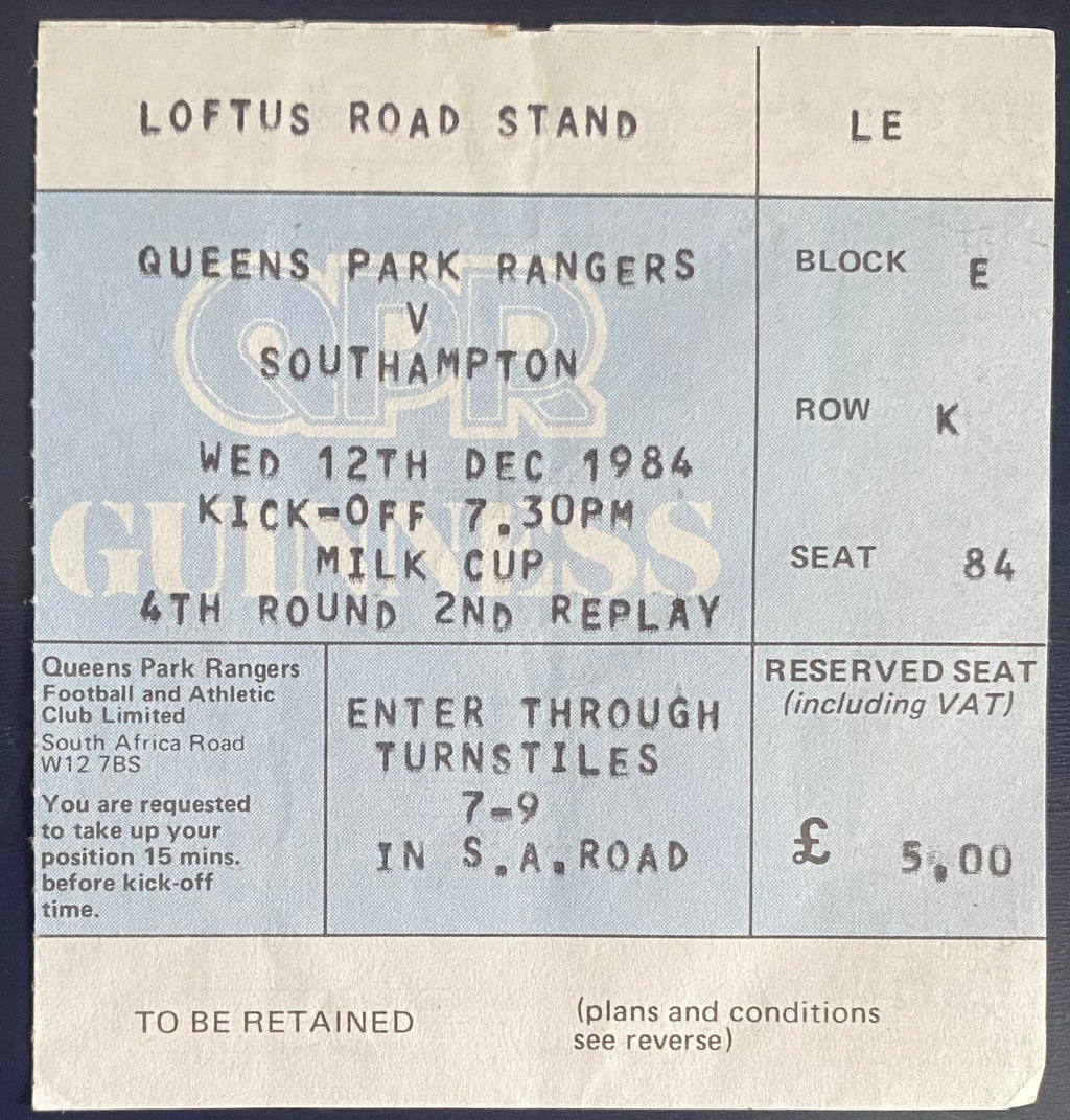 1984/85 ORIGINAL MILK CUP 4TH ROUND 2ND REPLAY TICKET QUEENS PARK RANGERS V SOUTHAMPTON