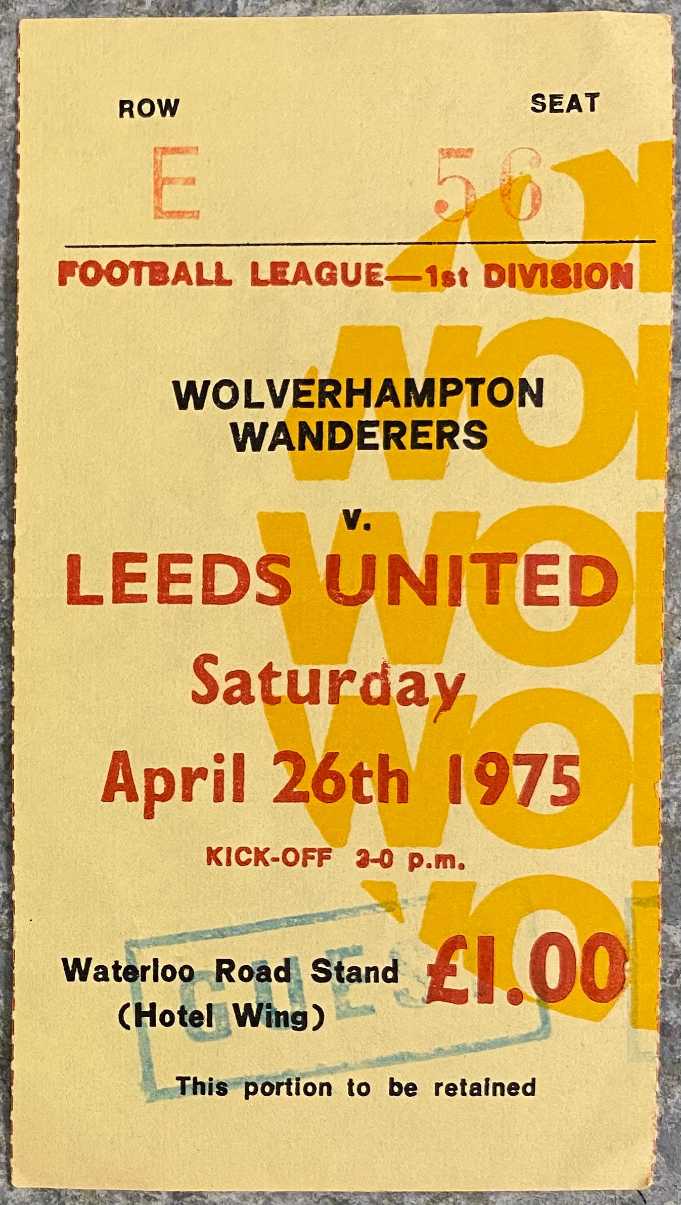 1974/75 ORIGINAL DIVISION ONE TICKET WOLVERHAMPTON WANDERERS V LEEDS UNITED