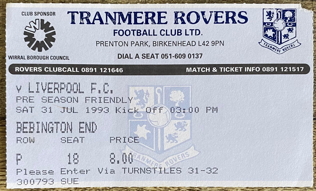 1993 ORIGINAL PRE SEASON FRIENDLY TICKET TRANMERE ROVERS V LIVERPOOL