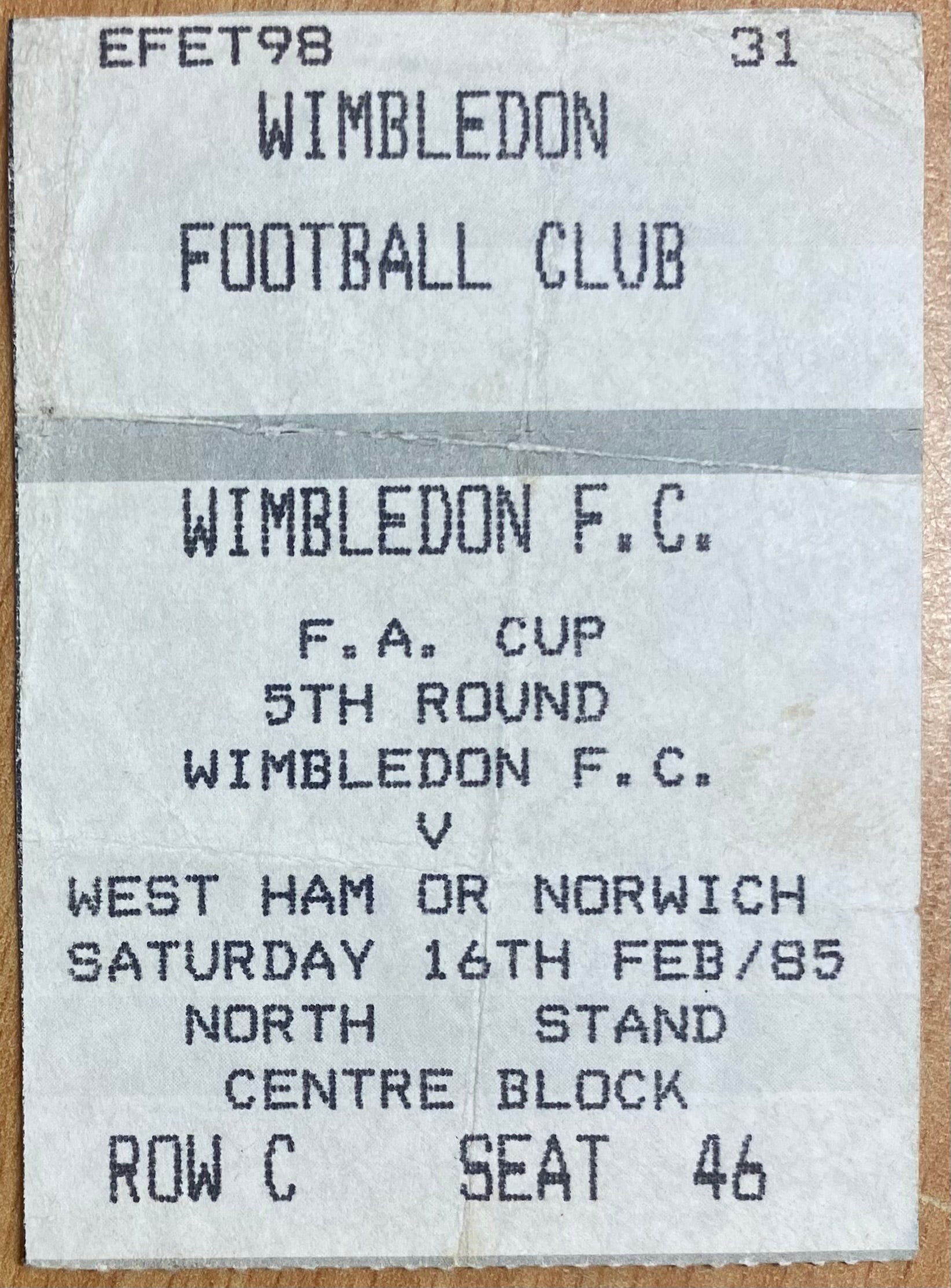 1984/85 ORIGINAL FA CUP 5TH ROUND TICKET WIMBLEDON V WEST HAM UNITED