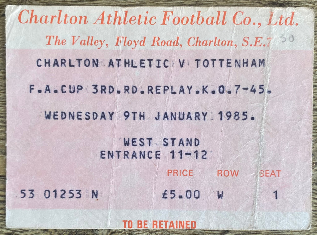1984/85 ORIGINAL FA CUP 3RD ROUND REPLAY TICKET CHARLTON ATHLETIC V TOTTENHAM HOTSPUR