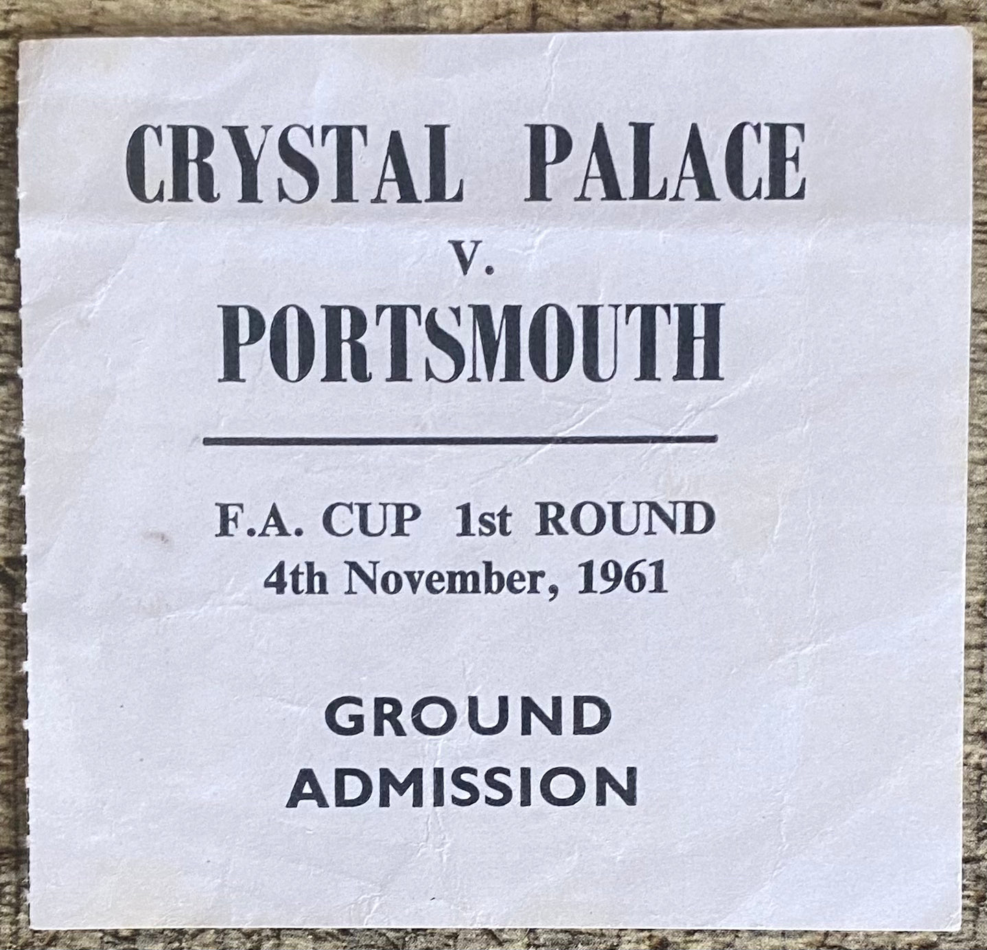 1961/62 ORIGINAL FA CUP 1ST ROUND TICKET CRYSTAL PALACE V PORTSMOUTH