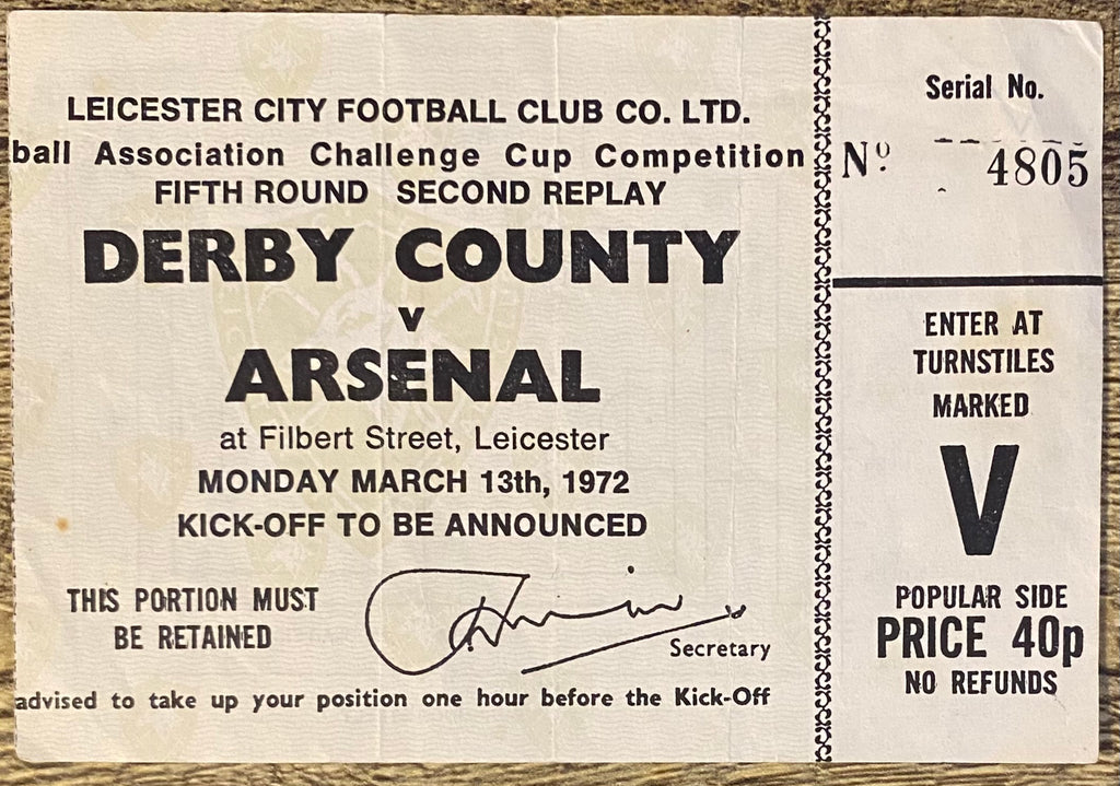 1971/72 ORIGINAL FA CUP 5TH ROUND 2ND REPLAY TICKET DERBY COUNTY V ARSENAL @ FILBERT STREET