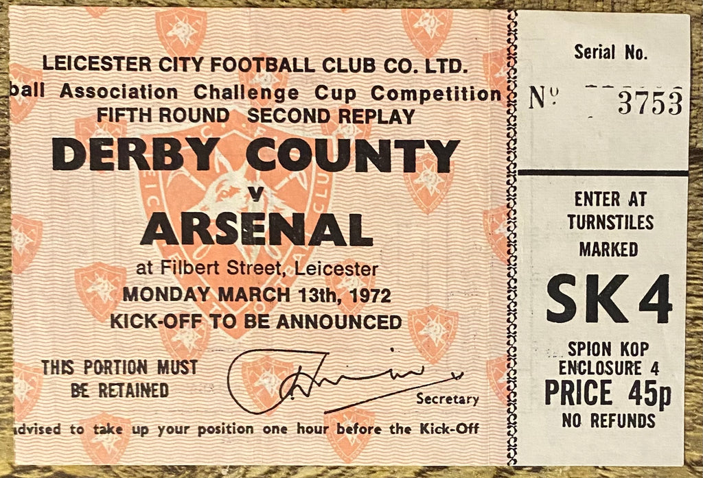 1971/72 ORIGINAL FA CUP 5TH ROUND 2ND REPLAY TICKET DERBY COUNTY V ARSENAL @ FILBERT STREET