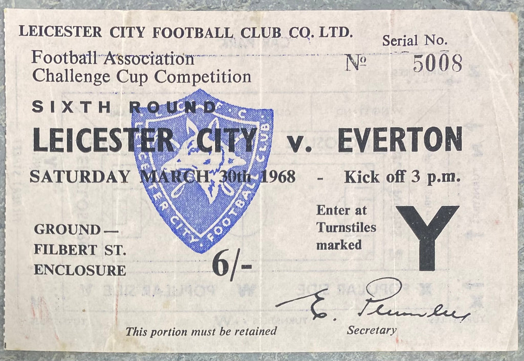 1967/68 ORIGINAL FA CUP 6TH ROUND TICKET LEICESTER CITY V EVERTON