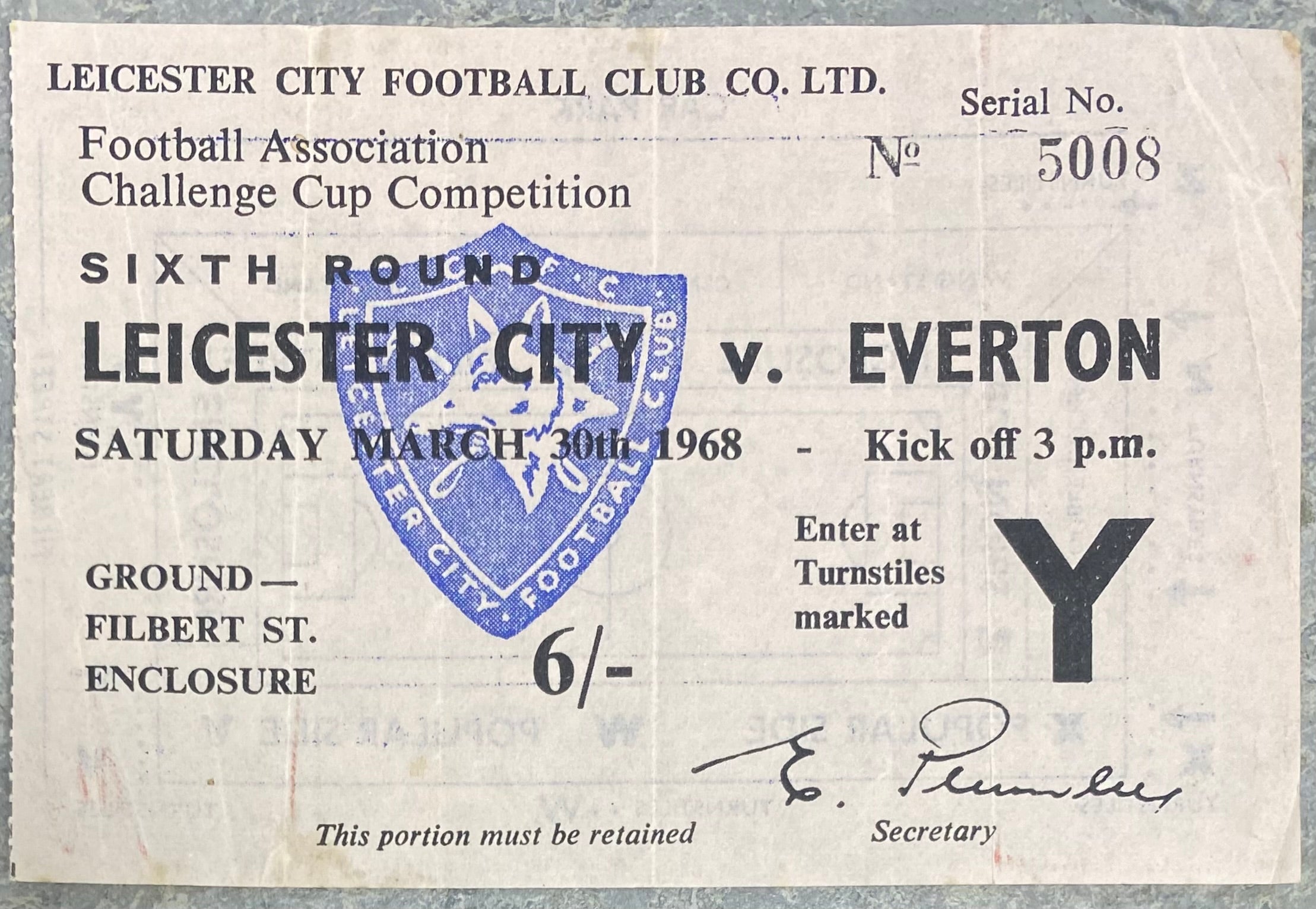 1967/68 ORIGINAL FA CUP 6TH ROUND TICKET LEICESTER CITY V EVERTON