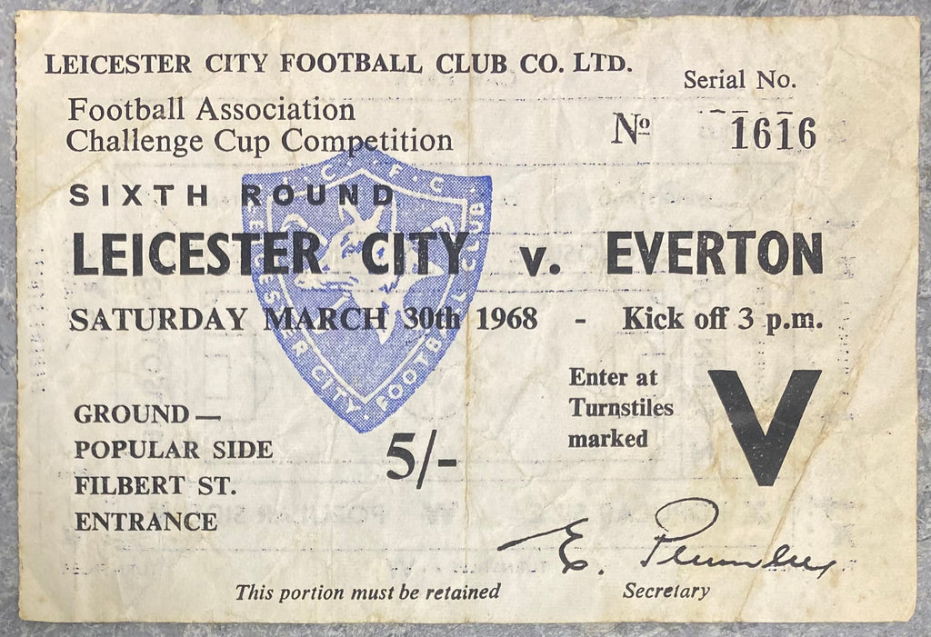 1967/68 ORIGINAL FA CUP 6TH ROUND TICKET LEICESTER CITY V EVERTON