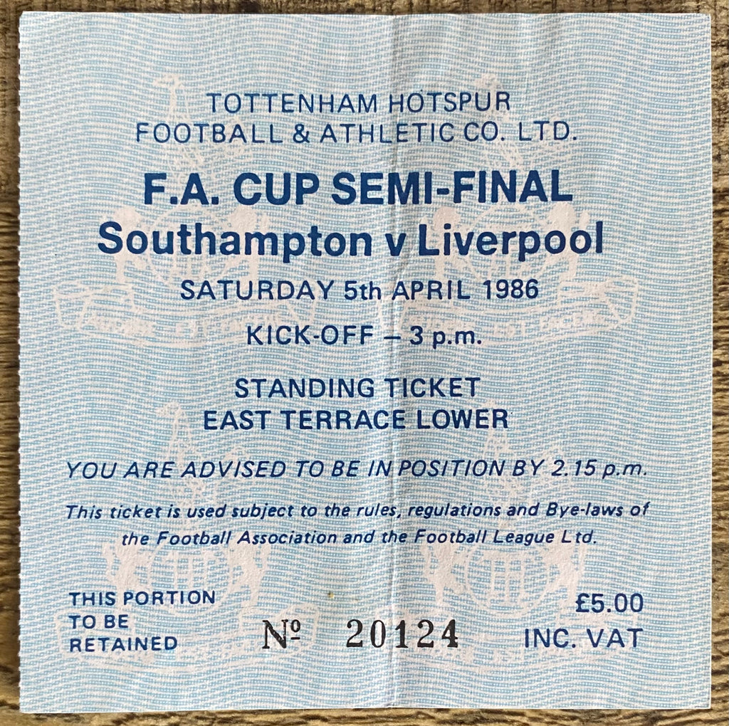1986 ORIGINAL FA CUP SEMI FINAL TICKET LIVERPOOL V SOUTHAMPTON @ WHITE HART LANE