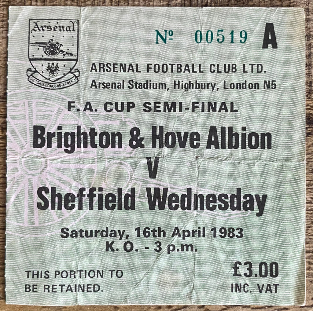 1983 ORIGINAL FA CUP SEMI FINAL TICKET BRIGHTON AND HOVE ALBION V SHEFFIELD WEDNESDAY @ HIGHBURY