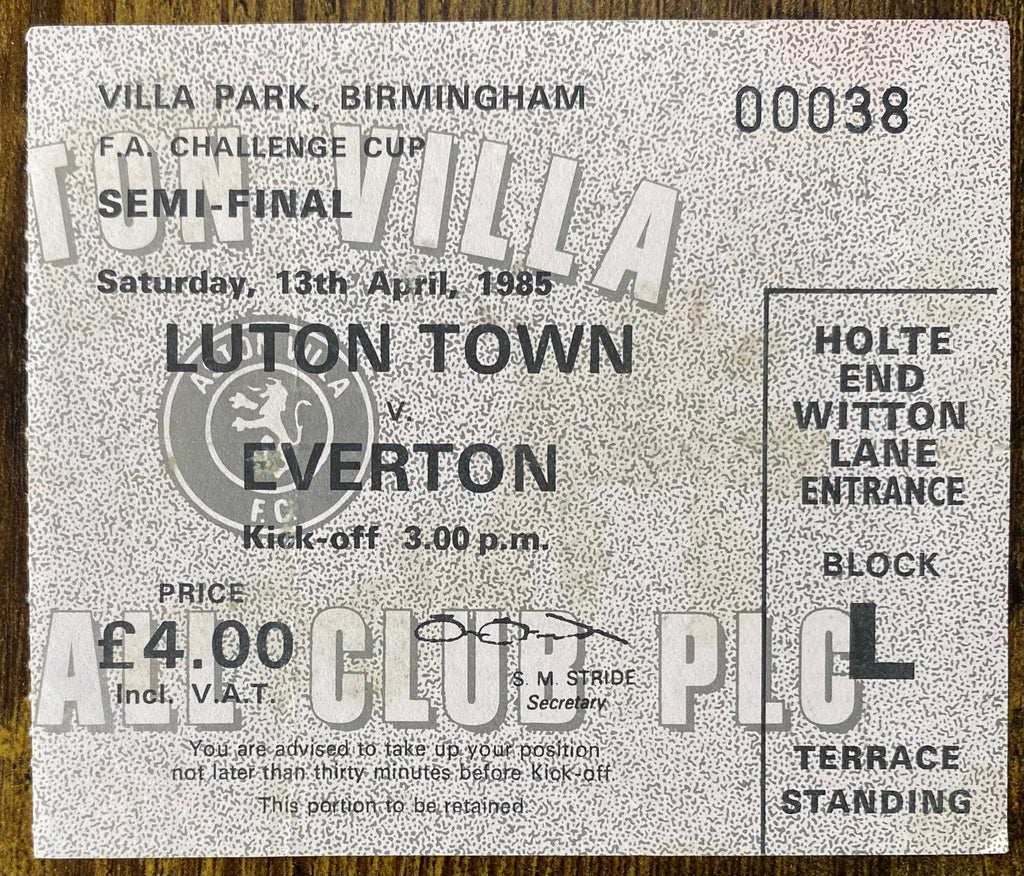 1985 ORIGINAL FA CUP SEMI FINAL TICKET EVERTON V LUTON TOWN @ VILLA PARK