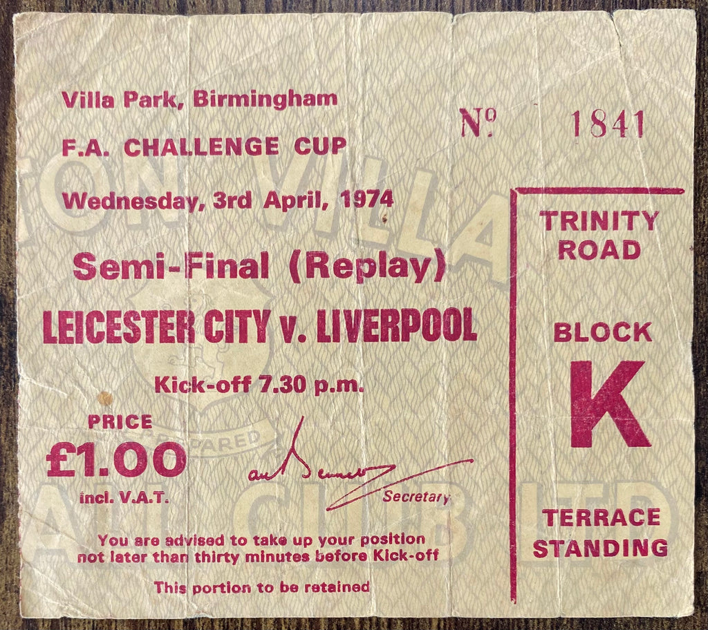 1974 ORIGINAL FA CUP SEMI FINAL REPLAY TICKET LIVERPOOL V LEICESTER CITY @ VILLA PARK