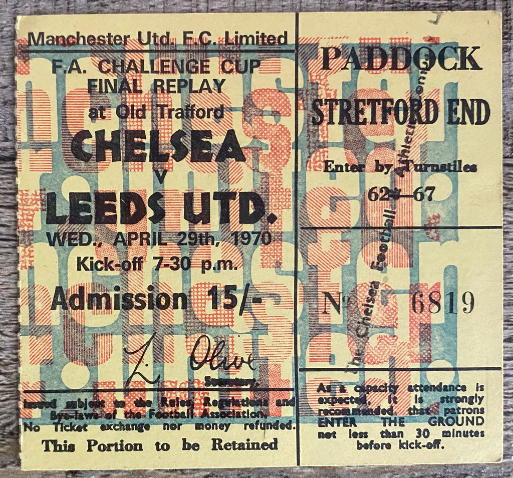 1970 ORIGINAL FA CUP FINAL REPLAY TICKET CHELSEA V LEEDS UNITED @ OLD TRAFFORD