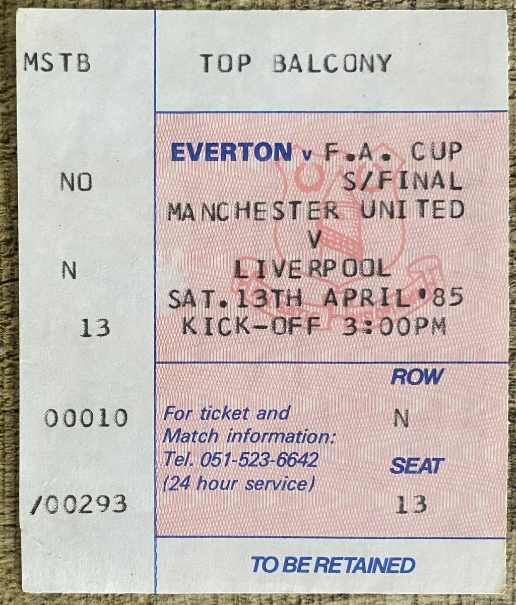 1985 ORIGINAL FA CUP SEMI FINAL TICKET LIVERPOOL V MANCHESTER UNITED @ GOODISON PARK