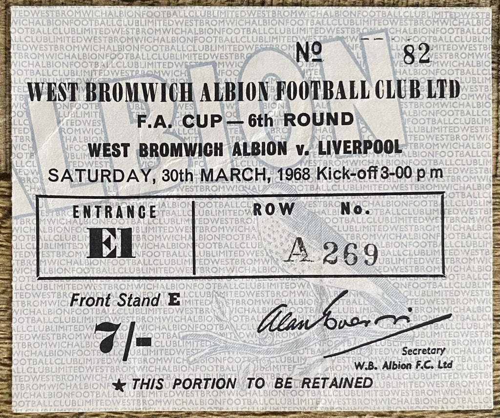 1967/68 ORIGINAL FA CUP 6TH ROUND TICKET WEST BROMWICH ALBION V LIVERPOOL
