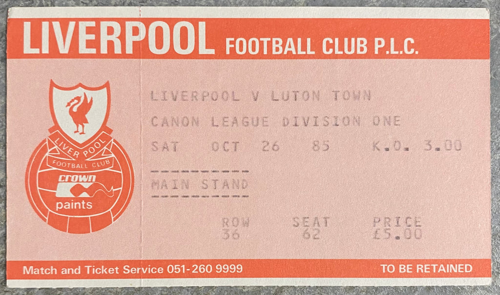 1985/86 ORIGINAL DIVISION ONE TICKET LIVERPOOL V LUTON TOWN