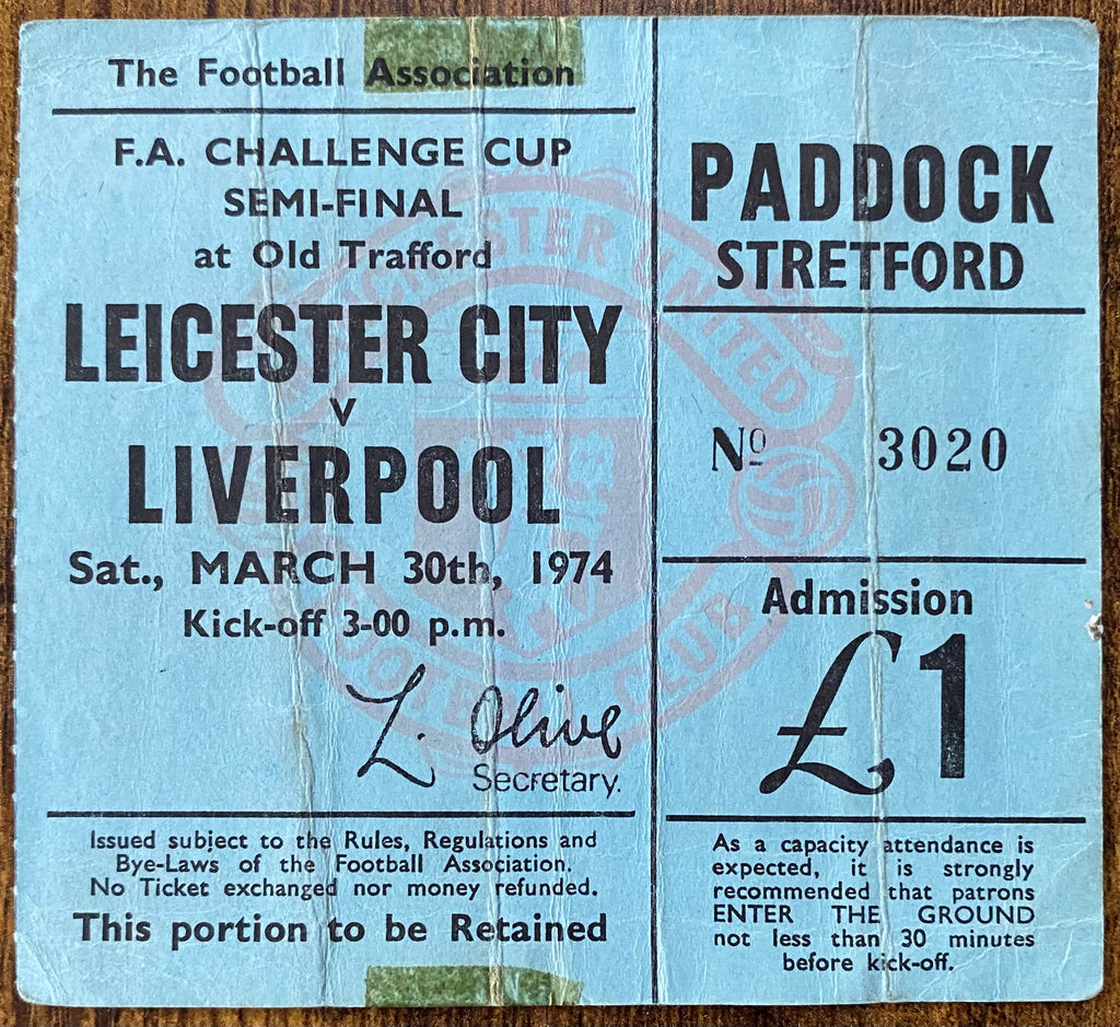 1974 ORIGINAL FA CUP SEMI FINAL TICKET LIVERPOOL V LEICESTER CITY @ OLD TRAFFORD