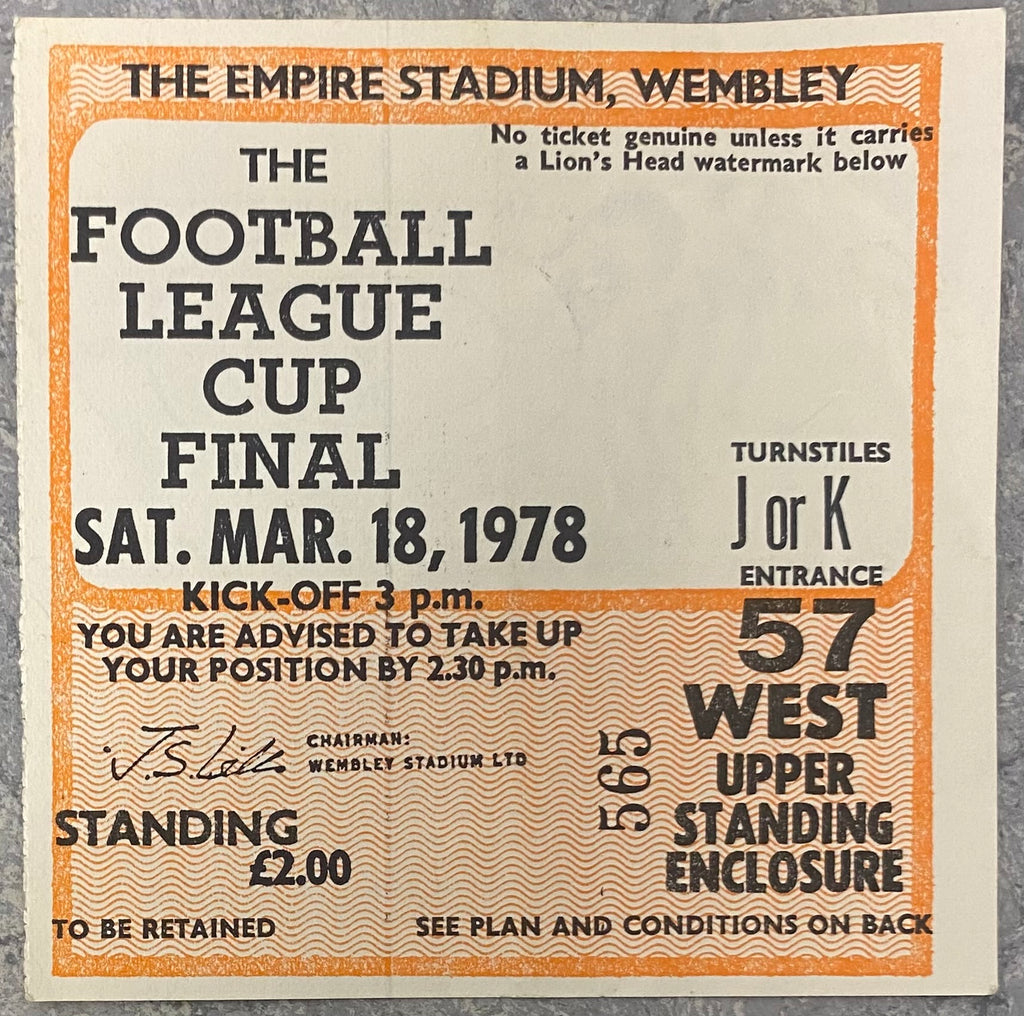 1978 ORIGINAL LEAGUE CUP FINAL TICKET LIVERPOOL V NOTTINGHAM FOREST