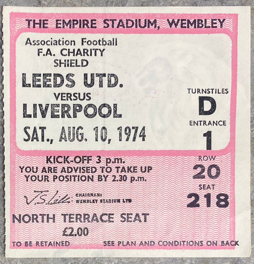 1974 ORIGINAL CHARITY SHIELD TICKET LIVERPOOL V LEEDS UNITED