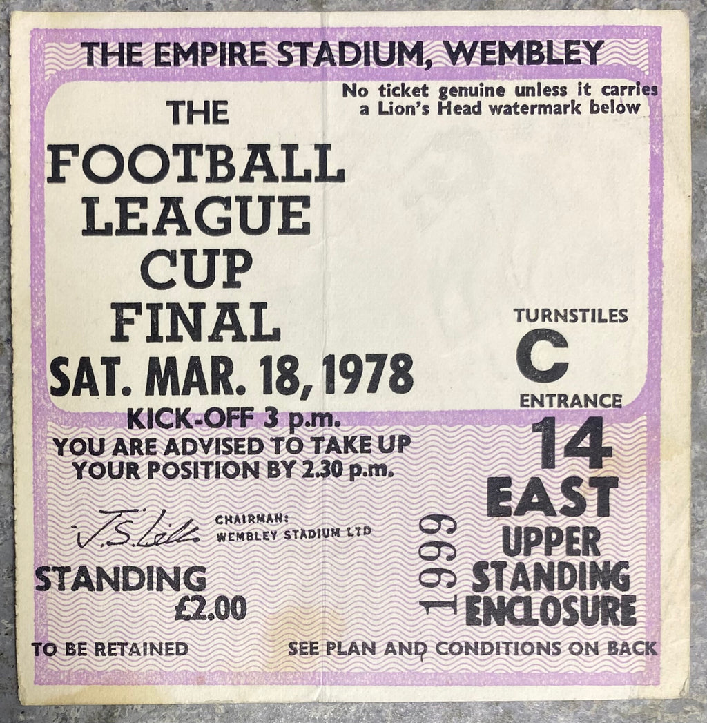 1978 ORIGINAL LEAGUE CUP FINAL TICKET LIVERPOOL V NOTTINGHAM FOREST