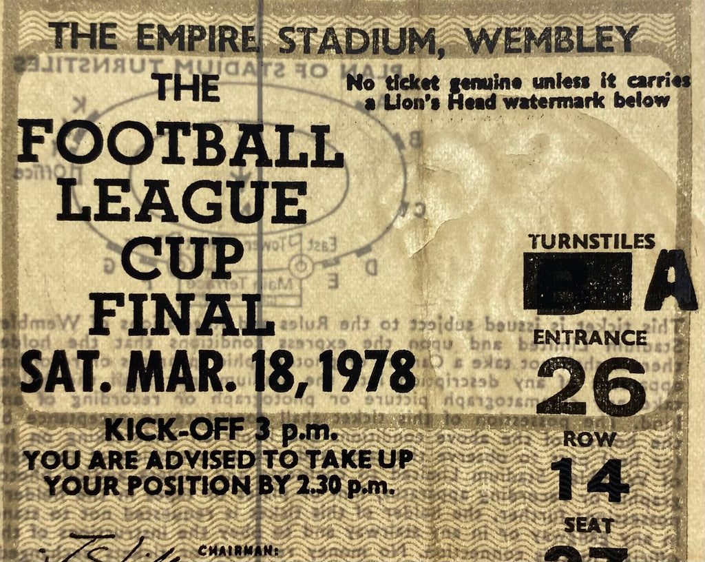 1978 ORIGINAL LEAGUE CUP FINAL TICKET LIVERPOOL V NOTTINGHAM FOREST