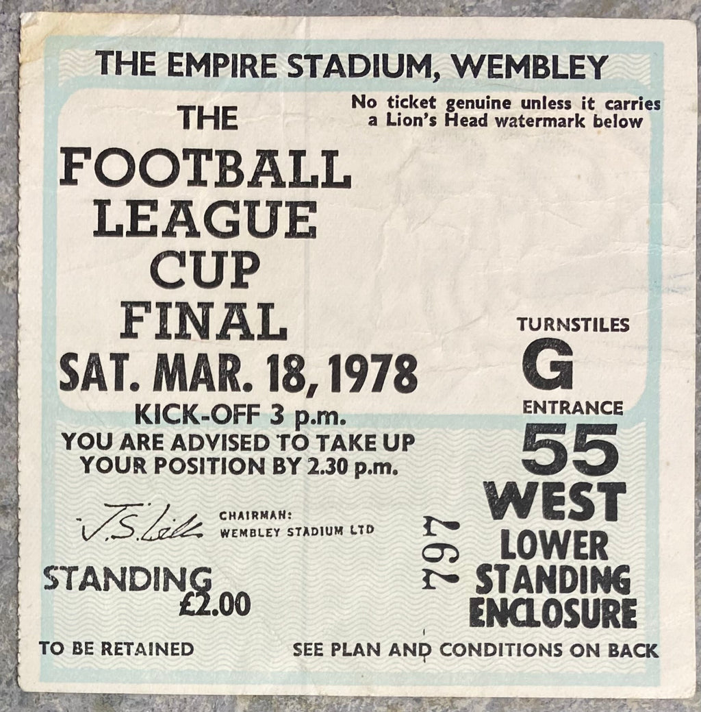 1978 ORIGINAL LEAGUE CUP FINAL TICKET LIVERPOOL V NOTTINGHAM FOREST