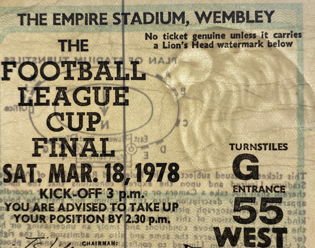 1978 ORIGINAL LEAGUE CUP FINAL TICKET LIVERPOOL V NOTTINGHAM FOREST
