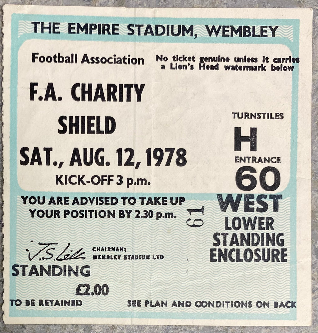 1978 ORIGINAL CHARITY SHIELD TICKET IPSWICH TOWN V NOTTINGHAM FOREST