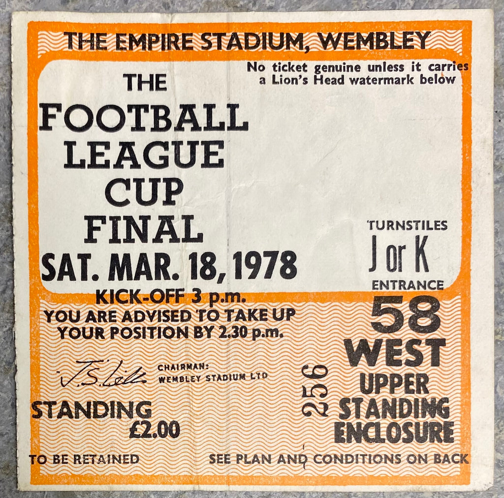 1978 ORIGINAL LEAGUE CUP FINAL TICKET LIVERPOOL V NOTTINGHAM FOREST